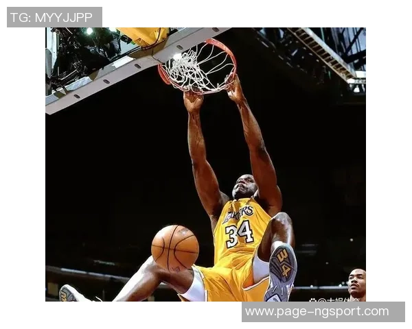 大本与奥尼尔的篮球对决历史回顾与技术分析